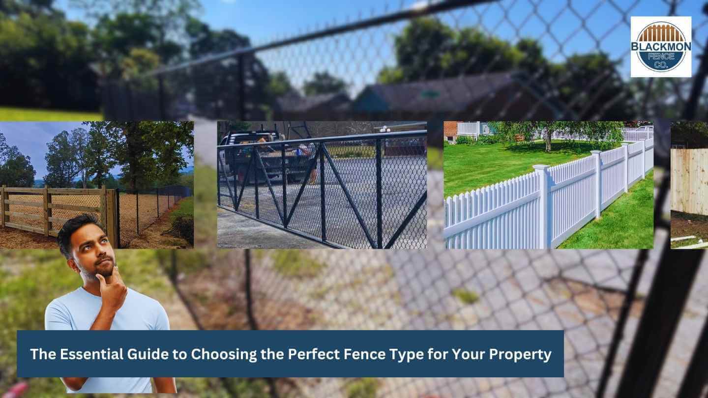 The Essential Guide to Choosing the Perfect Fence Type for Your Property